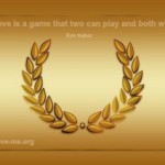 Love is a game that two can play and both win quote image